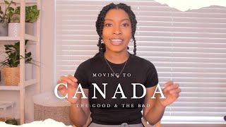 Moving to Canada | Honest Review (The Good & The Bad)| Part 1