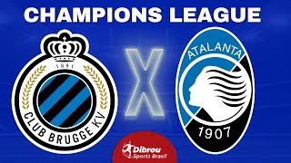 BRUGGE X ATALANTA AO VIVO CHAMPIONS LEAGUE DIRETO DO ESTÁDIO | PLAYOFF IDA - NARRAÇÃO