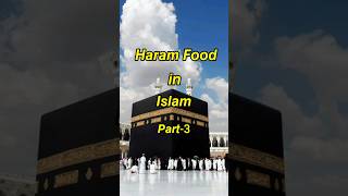 Haram Food in Islam Pt-3 ☪️️🕋 #shorts #islam #food