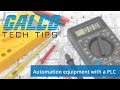 How to use automation equipment with a PLC. A GalcoTV Tech Tip | Galco