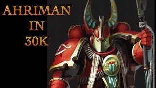 40 Facts \u0026 Lore on Ahzek Ahriman of the Thousand Sons Warhammer 40k