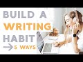 5 Ways to Create a Writing Habit | #NaNoWriMo2020