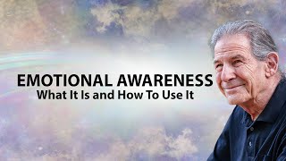 Emotional Awareness - What it is and How to Use It