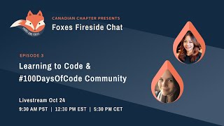 Foxes Fireside Chat Ep. 3 Learning to Code & #100DaysOfCode