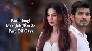 Mehram (LYRICS) - Rahul Jain | Jennifer Winget, Arjun Bijlani | Amit Lakhani