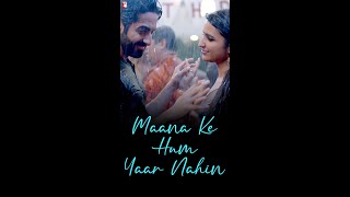 Monsoon, memories and romance ❤️ | Maana Ke Hum Yaar Nahin | #AyushmannKhurrana #ParineetiChopra