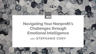 Navigating Your Nonprofit’s Challenges Through Emotional Intelligence with Stephanie Cory