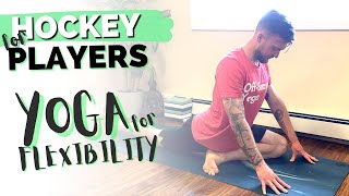 Off-Season Yoga For Hockey Players | Yoga For Flexibility