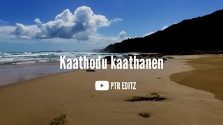 ❤ Kathodu kaathanen song 💖💖 || Whatsapp status || PTR editz