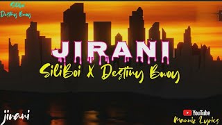 JIRANI BY SILIBOI FT DESTINY BWOY (OFFICIAL LYRICS)