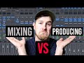 Mixing vs Producing | What's the Difference?