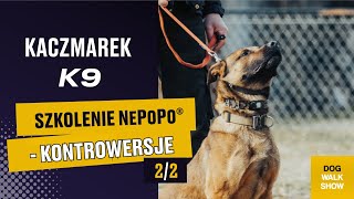 KACZMAREK K9: Kontrowersje w NePoPo® - nagradzanie i karanie psa | Dog Walk Show #39