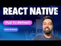 React Native Tutorial Hindi 39 - Data Refresh Pull To Refresh