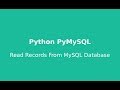 Python PyMySQL Tutorial 4 : Read Records From MySQL Database
