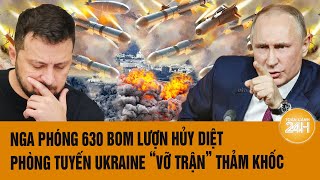 Toàn cảnh thế giới: Nga phóng 630 bom lượn hủy diệt, phòng tuyến Ukraine "vỡ trận" thảm khốc