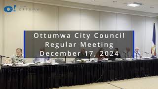 Ottumwa City Council - December 17 2024 - Regular Meeting