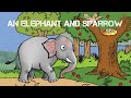 An Elephant And Sparrow | Incredible Tale! #Shortstories #Stories #Moralstories #Bedtimestories.