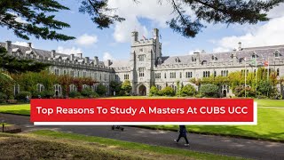 Top Reasons To Study A Masters At CUBS UCC | Cork University Business School