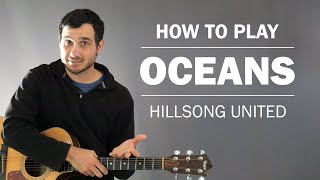 Oceans (Hillsong United) | How To Play On Guitar