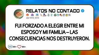 Fui Forzado A Elegir Entre Mi Esposo Y Mi Familia – Las Consecuencias Nos Destruyeron