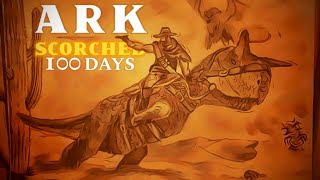 I Survived 100 Days of Scorched Earth | ARK Survival Evolved