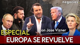 ESPECIAL JOSE VIZNER: EUROPA SE REVUELVE CONTRA EEUU. TRUMP NEGOCIA YA LA PAZ. NO GUSTA EN EUROPA