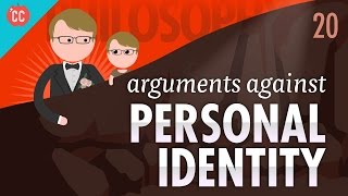 Arguments Against Personal Identity: Crash Course Philosophy #20
