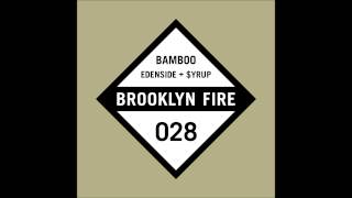 Bamboo - Edenside x $yrup