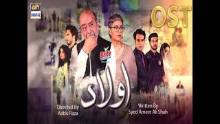 aulad drama ost Lyrics ARY digital new drama ost