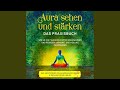 Kapitel 8.19 & Kapitel 9.1 - Aura sehen und stärken - Das Praxisbuch: Wie Sie die 7...