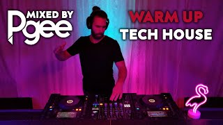 Tech House Warm Up DJ Set - Mixed By Pgee