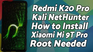 Redmi K20 Pro | How To Install Kali NetHunter Linux | Xiaomi Mi 9T Pro | Root
