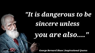 George Bernard Shaw | Inspirational Quotes