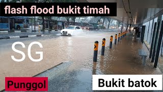 flash flood at  punggol || flood at  bukit timah  || flood in singapore