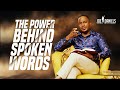 The power behind spoken words - Apostle Dr Joe Daniels