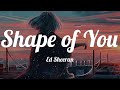 Ed Sheeran - Shape of You (Lyrics) ~ I'm in love with your body