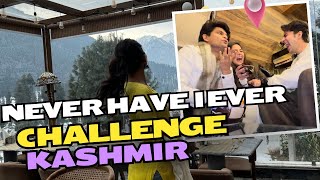 Never Have I Ever with Sachin and lakshay in Kashmir 💀🤣 #unnatitomartravelvlogs