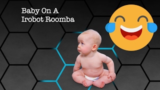 Funny baby on irobot roomba