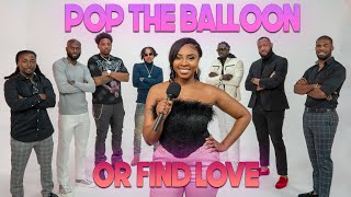 Ep 4: Pop The Balloon Or Find Love | With Arlette Amuli