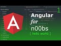Angular Beginner Series - Part 1 - Hello World!
