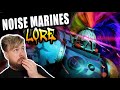 Noise Marine Deep Dive. The Sound Of INSANITY. | Warhammer 40K Lore