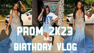 PROM 2023 & 17TH BIRTHDAY VLOG