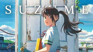 Suzume no Tojimari - theme song : « すずめの戸締まり