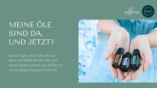 Follow Up - Meine ätherischen Öle von dōTERRA sind da und jetzt?