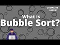 Understanding the BUBBLE SORT Algorithm [COMPLETE VIDEO!]