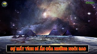 Sự mất tích bí ẩn của những Ngôi sao trong Vũ trụ  [Replay] | Top thú vị |