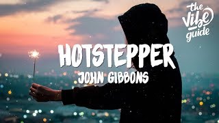 John Gibbons - Hotstepper (Lyrics)