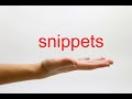 How to Pronounce snippets - American English