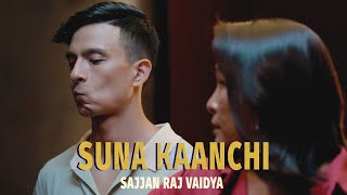 Sajjan Raj Vaidya - Suna Kaanchi [Official Release]