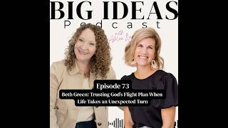 Beth Green: Trusting God’s Flight Plan When Life Takes an Unexpected Turn